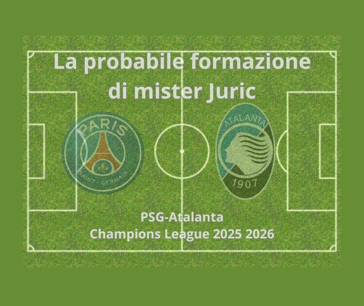 PSG-Atalanta, probabili formazioni, grafica.