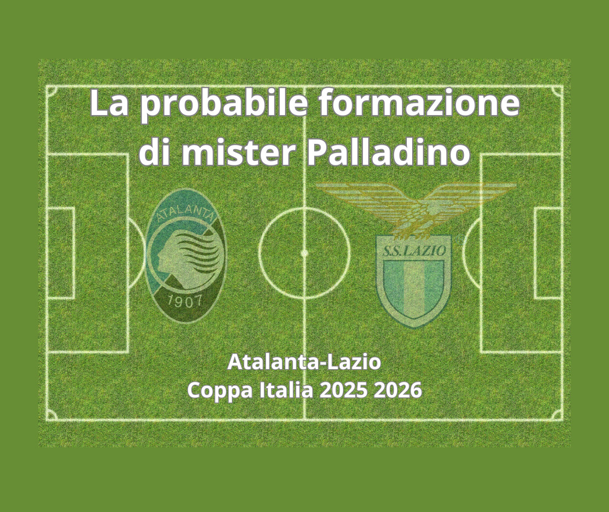 Atalanta-Lazio, probabili formazioni, grafica