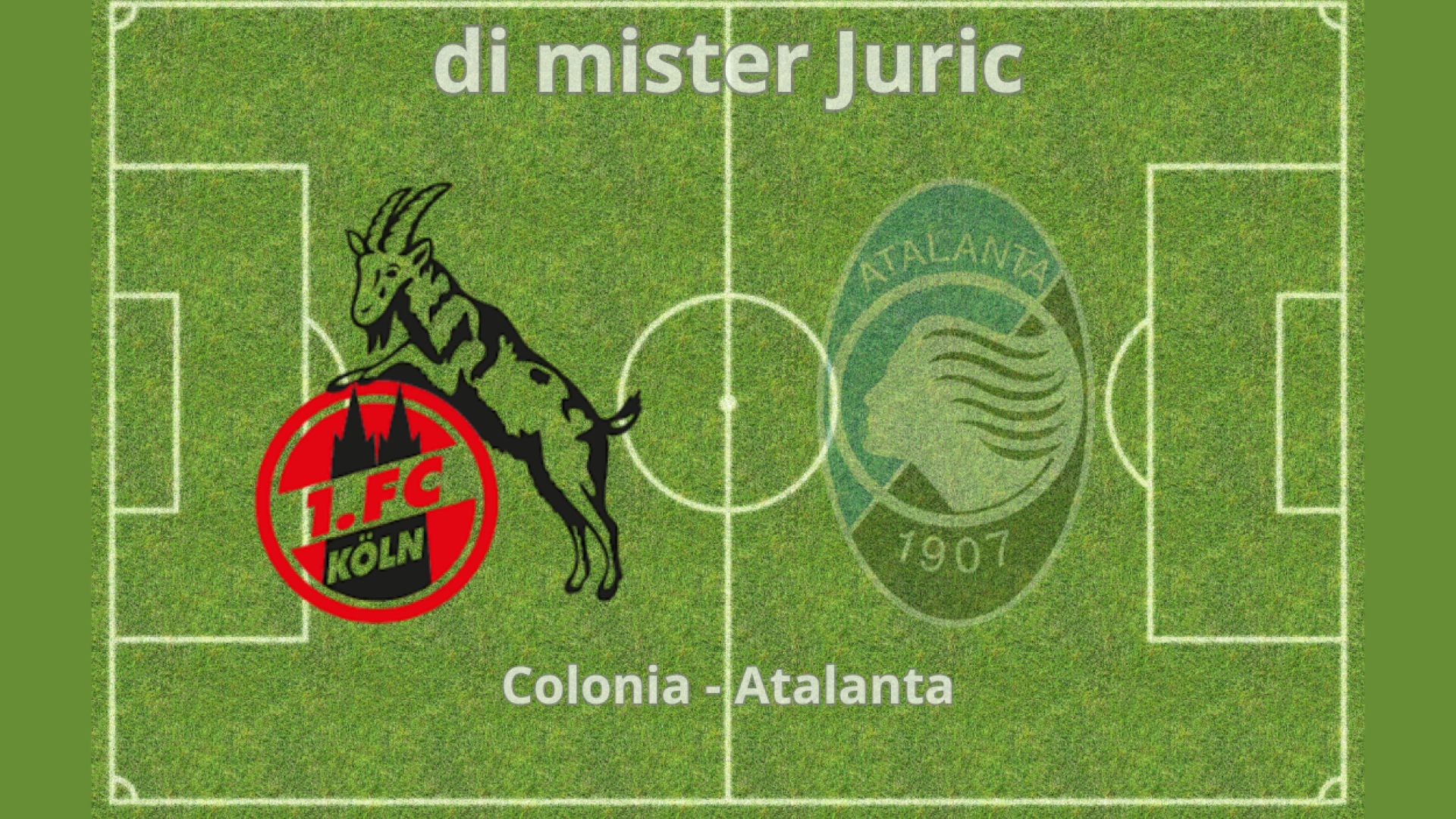 Colonia-Atalanta: probabili formazioni e dato sui tifosi nerazzurri