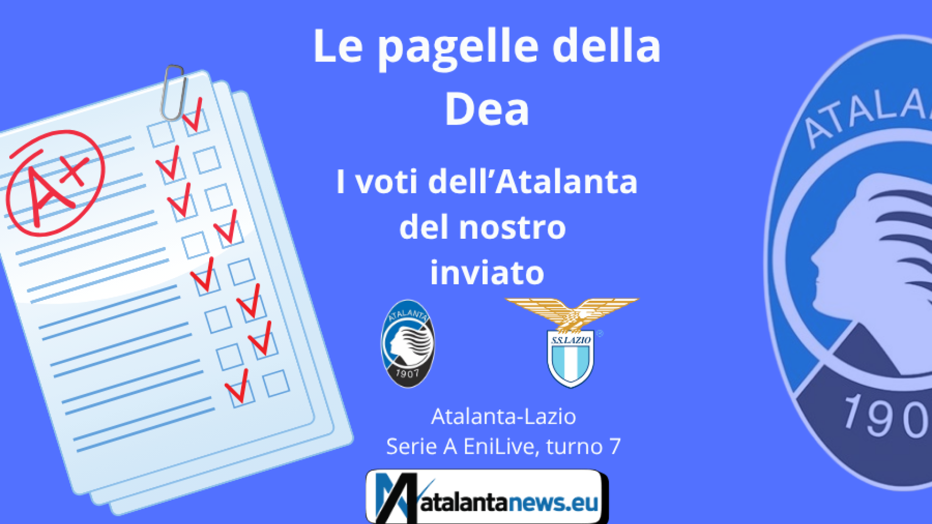 Le pagelle dell’Atalanta contro la Lazio: brutto primo tempo, secondo all’arrembaggio