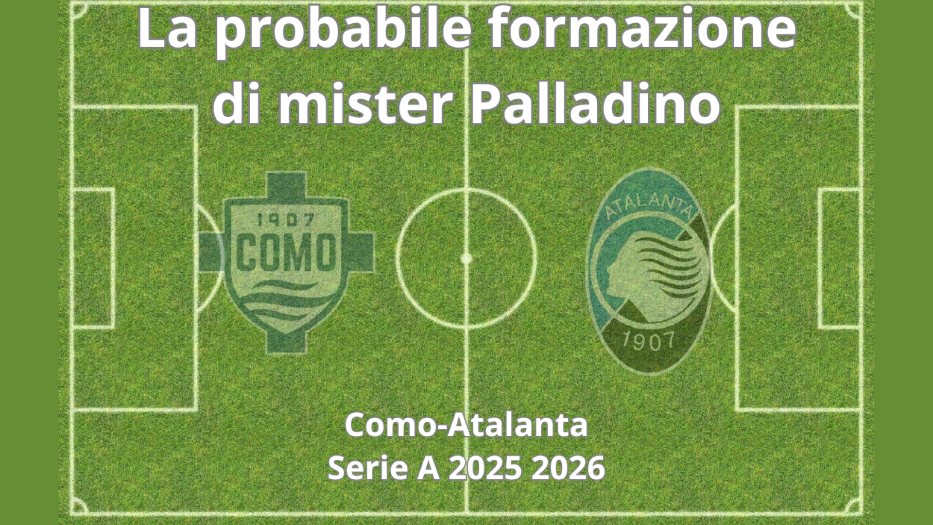 Como-Atalanta, le probabili formazioni