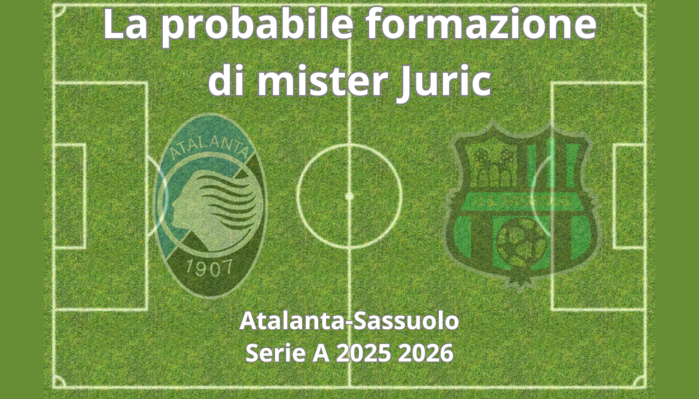 Le probabili formazioni di Atalanta-Sassuolo