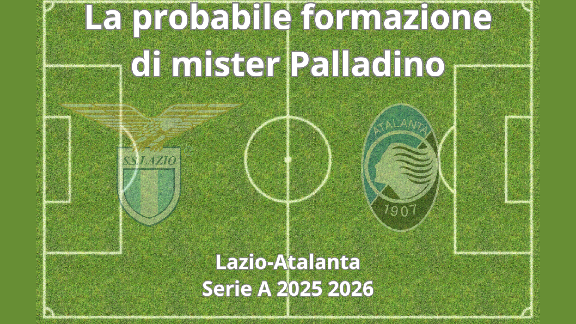 Serie A, probabili formazioni Lazio-Atalanta