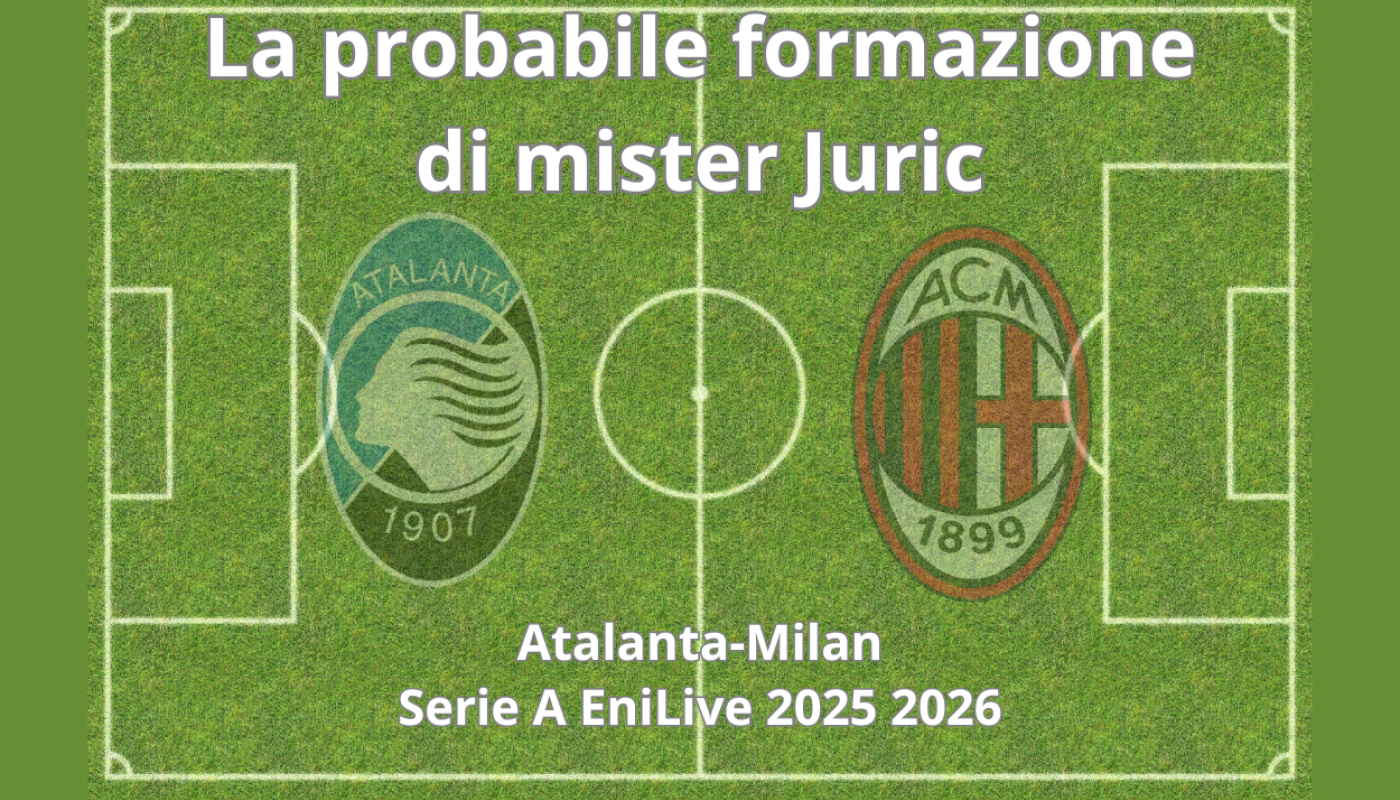 Le probabile formazioni di Atalanta-Milan, big match della “New Balance”