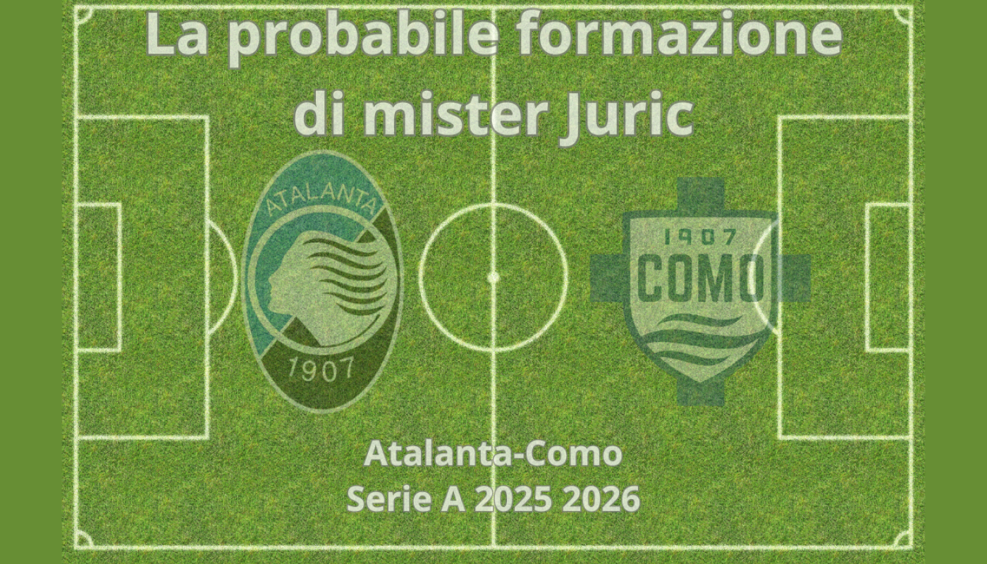 Le probabili formazioni di Atalanta-Como