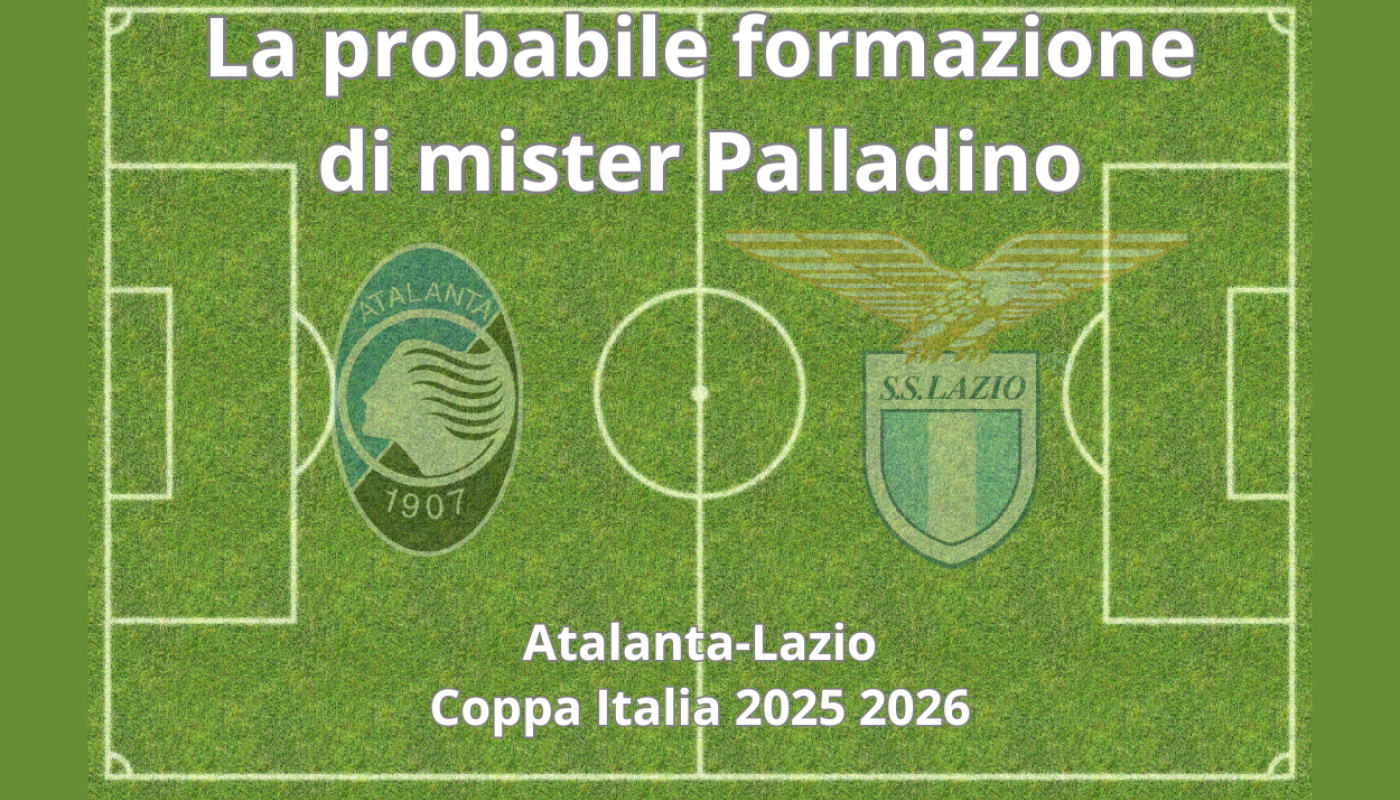 Atalanta-Lazio: le probabili formazioni della semifinale di ritorno