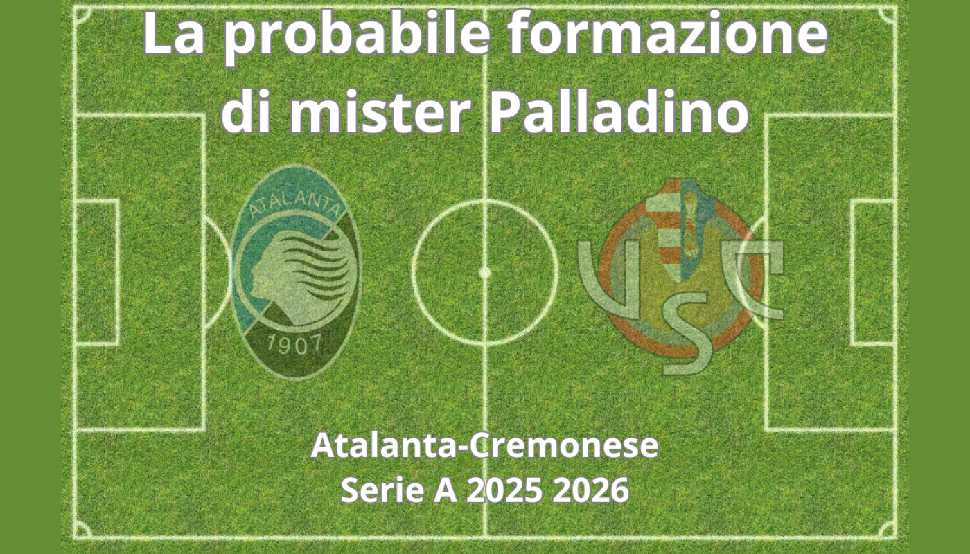 Serie A, probabili formazioni di Atalanta-Cremonese