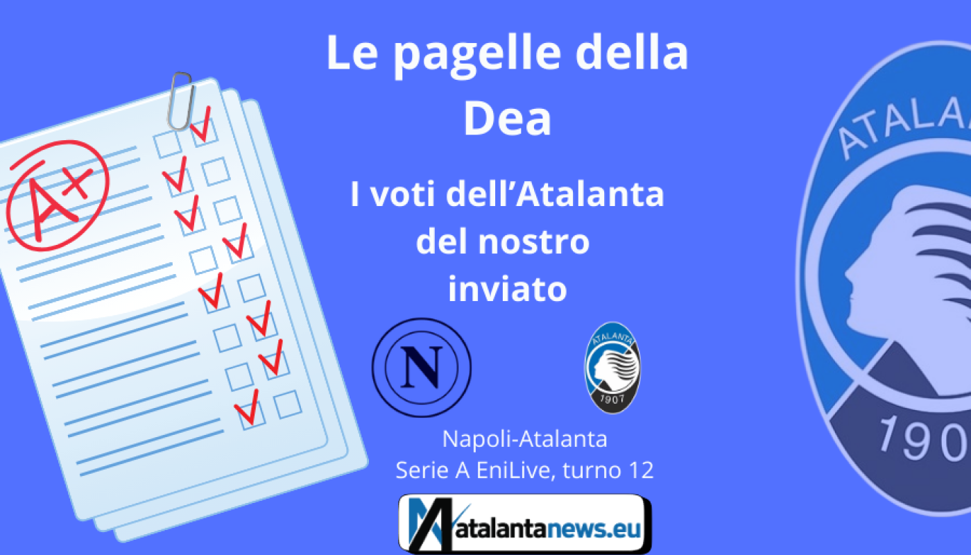 Le PAGELLE dell’Atalanta contro il Napoli: qualche luce in tanta difficoltà