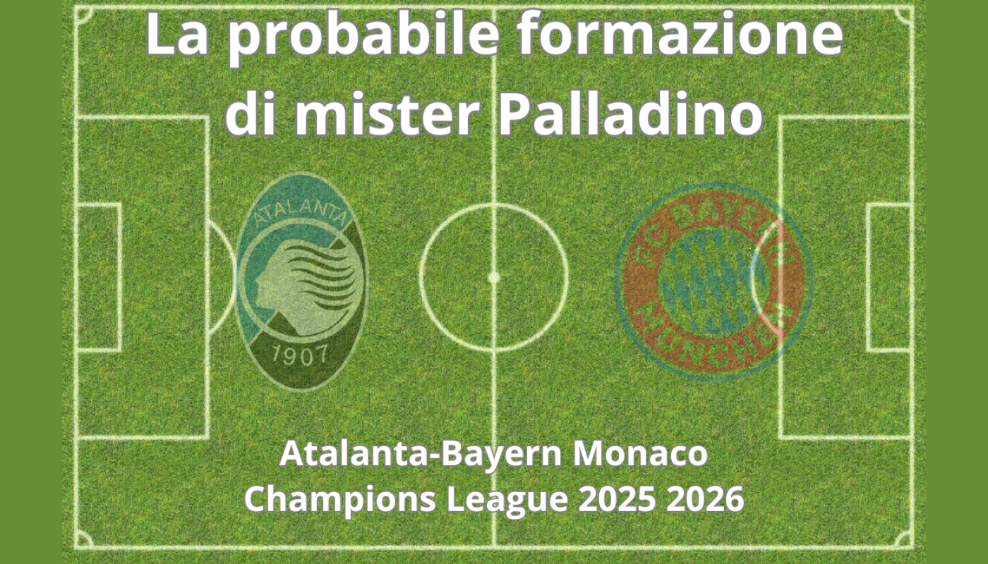 Atalanta-Bayern Monaco, le probabili formazioni per il sogno dell’impresa nerazzurra