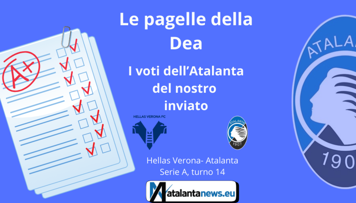 Le PAGELLE dell’Atalanta nella brutta sconfitta contro il Verona: occasione mancata da Krstovic