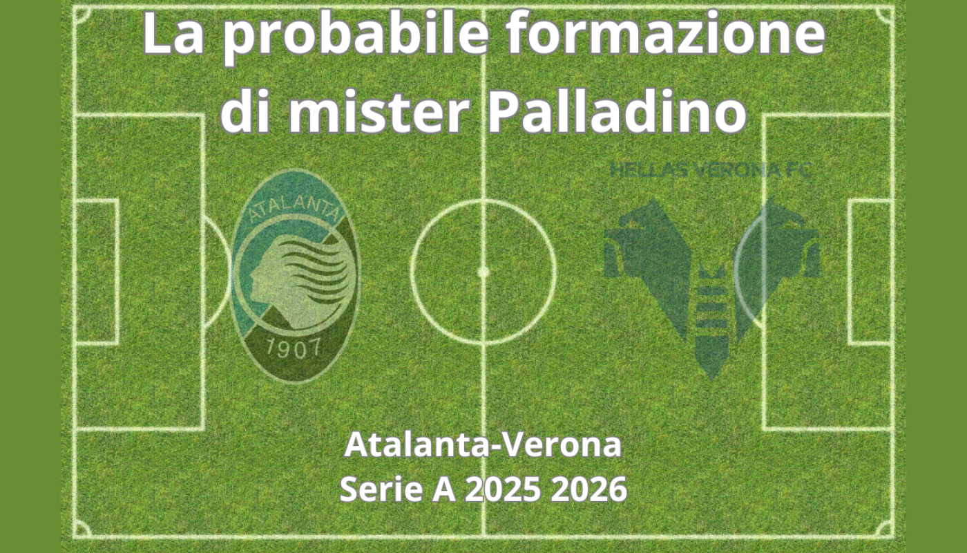 Probabili formazioni Atalanta Verona