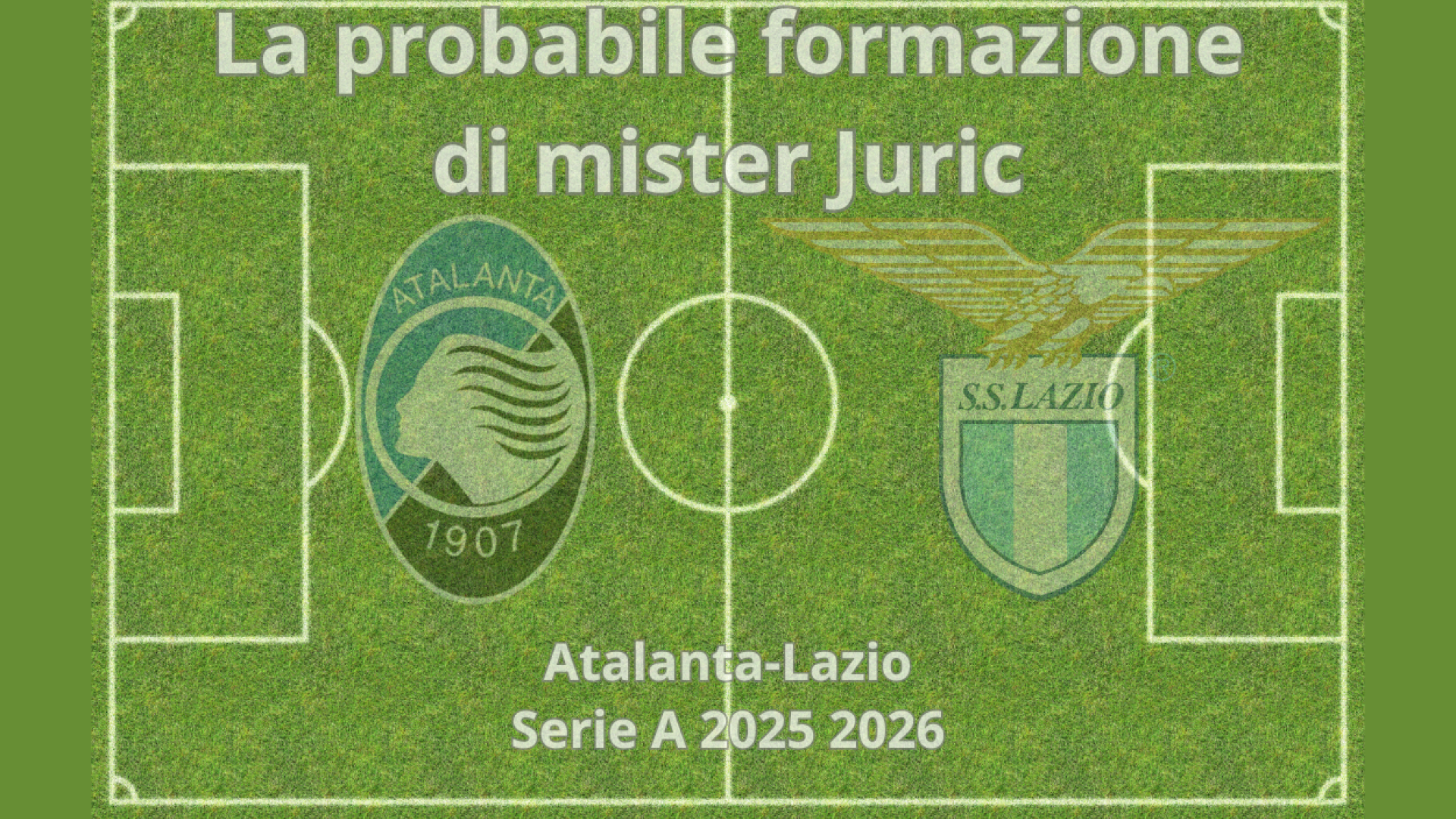 Le probabili formazioni di Atalanta-Lazio: tanti rientri nella Dea